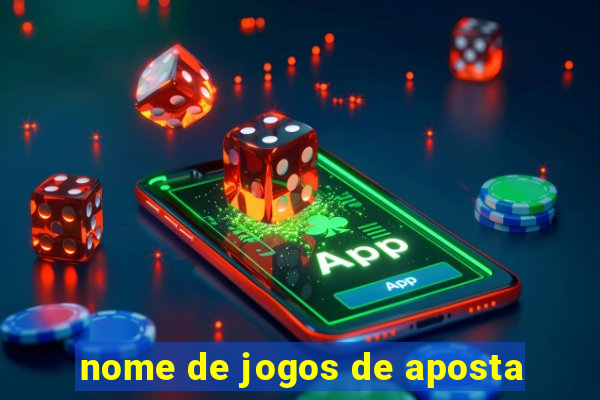 nome de jogos de aposta